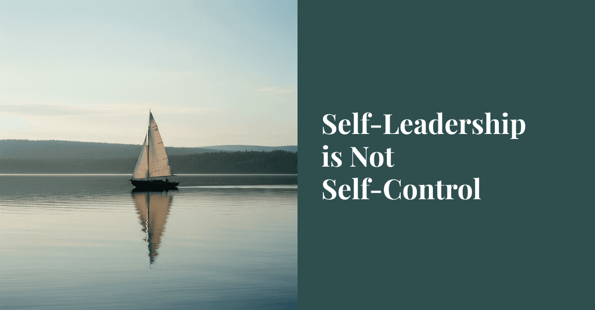 Self-Leadership is Not Self-Control